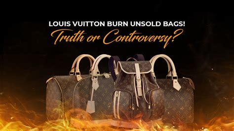 louis vuitton burns unsold|louis vuitton bags burned.